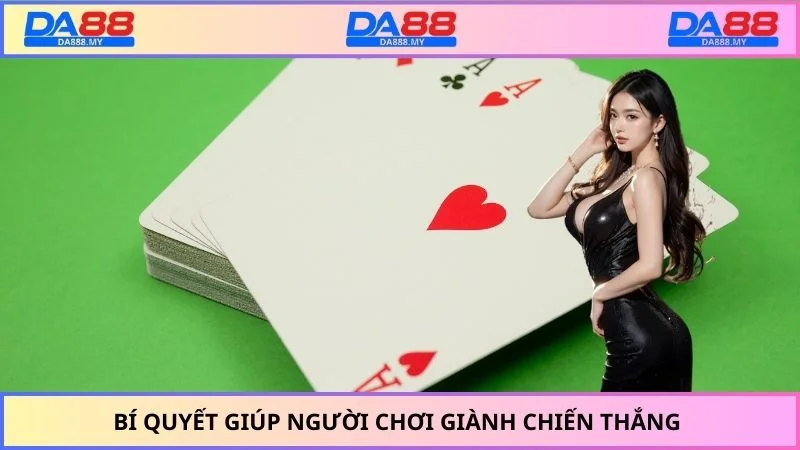 Bí quyết giúp người chơi giành chiến thắng