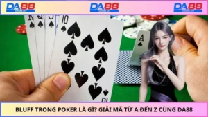 bluff trong poker là gì