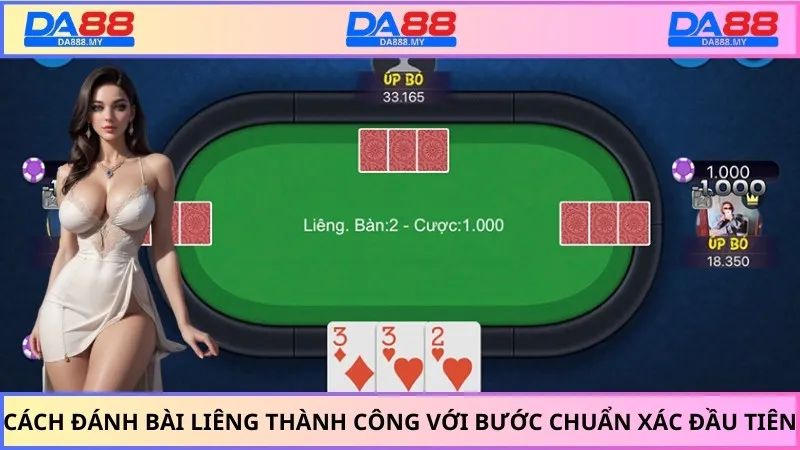 Cách đánh bài Liêng thành công với bước chuẩn xác đầu tiên