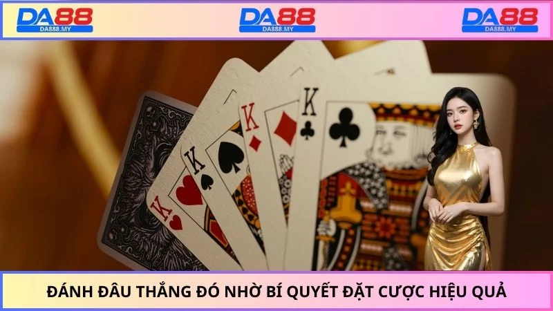 Đánh đâu thắng đó nhờ bí quyết đặt cược hiệu quả