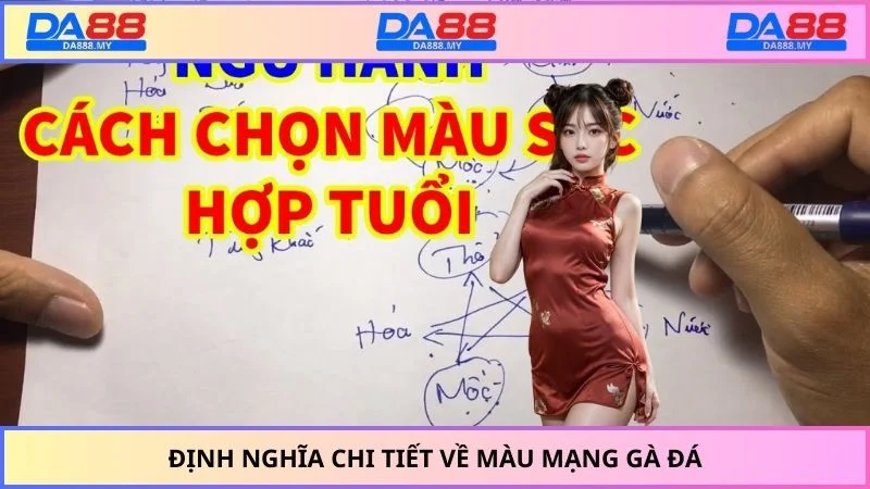 Định nghĩa chi tiết về màu mạng gà đá