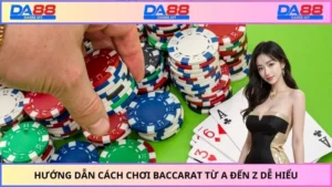 Hướng dẫn cách chơi Baccarat