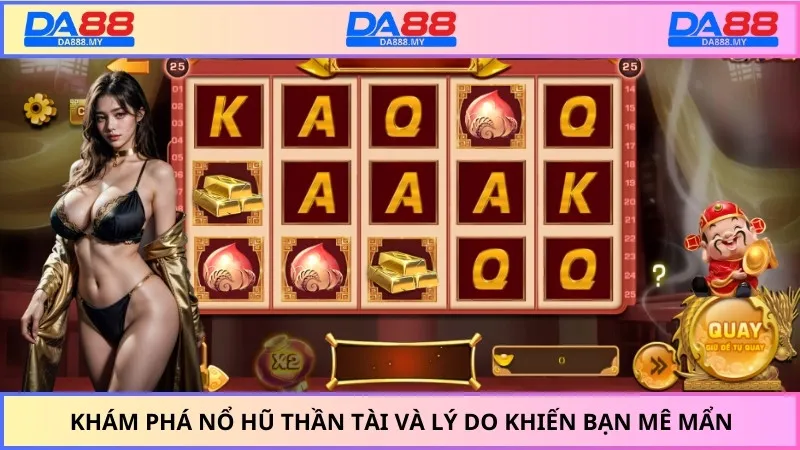 Khám phá nổ hũ thần tài và lý do khiến bạn mê mẩn