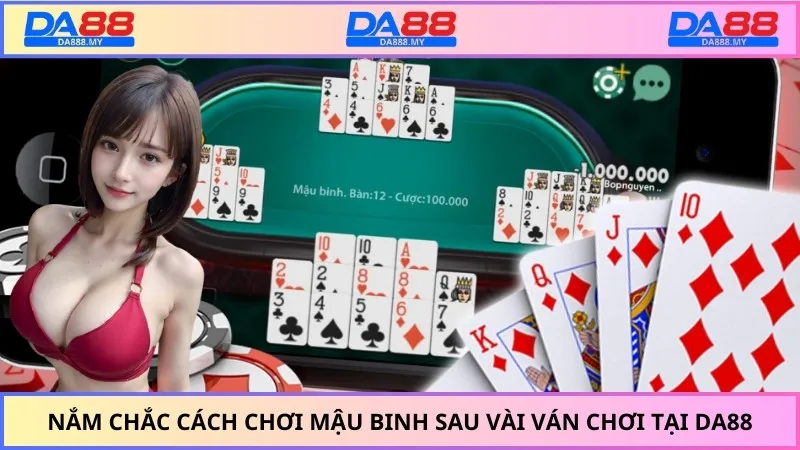 Nắm chắc cách chơi mậu binh sau vài ván chơi tại DA88