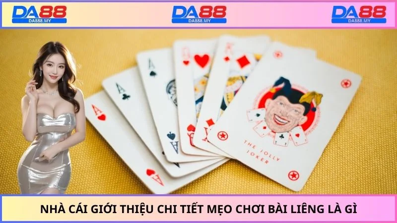 Nhà cái giới thiệu chi tiết mẹo chơi bài liêng là gì