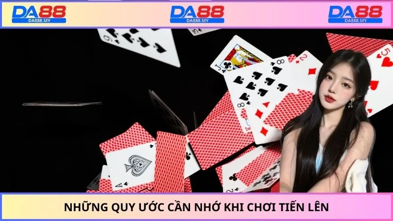 Những quy ước cần nhớ khi chơi tiến lên
