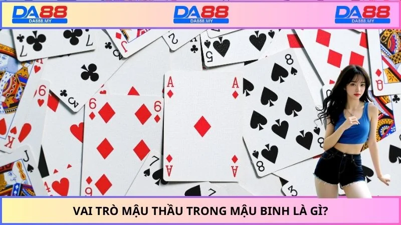 Vai trò mậu thầu trong mậu binh là gì?